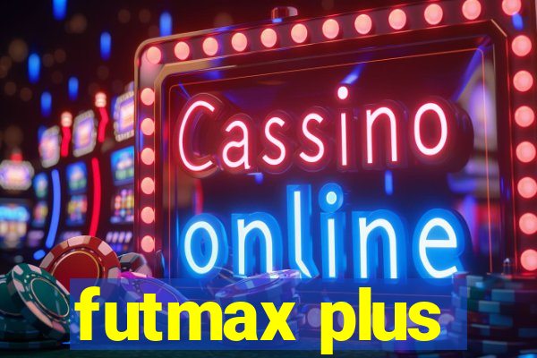 futmax plus